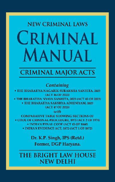 New Criminal Manual (Containing BNS, BNSS, BSA) In English